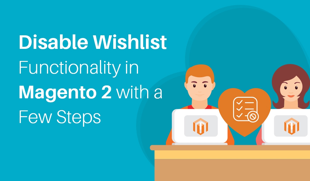 Disable-Wishlist-Functionality-in-Magento-2-with-a-Few-Steps