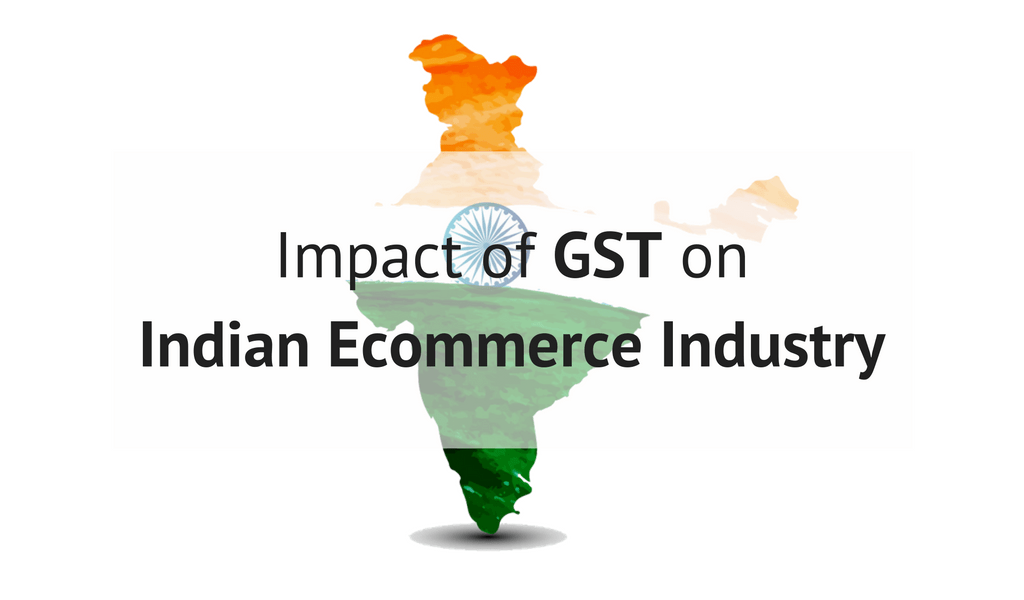 Impact of GST on Indian Ecommerce Industry