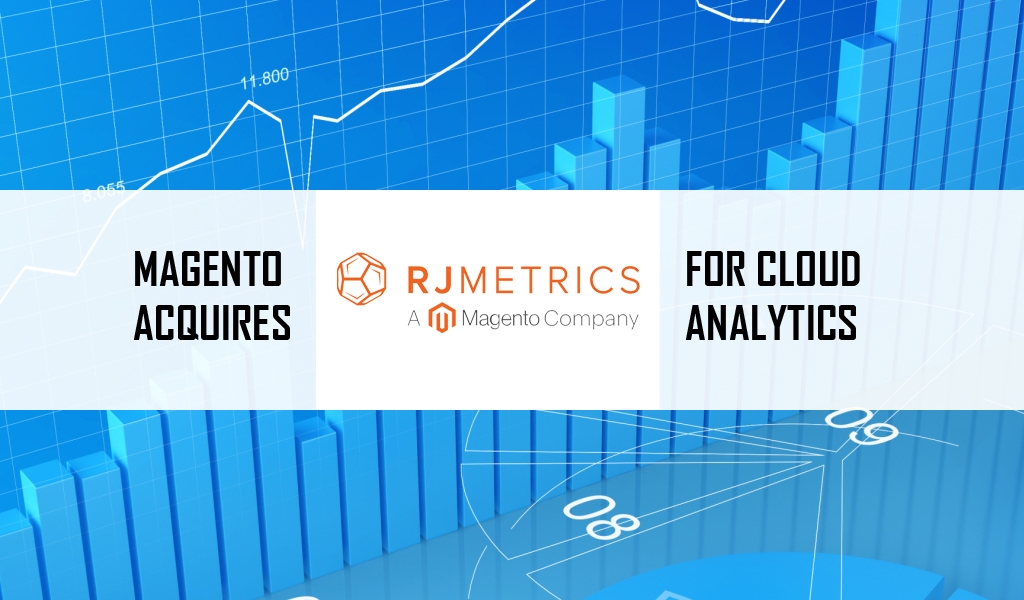 Magento-Acquires-RJMetrics-for-Cloud-Analytics