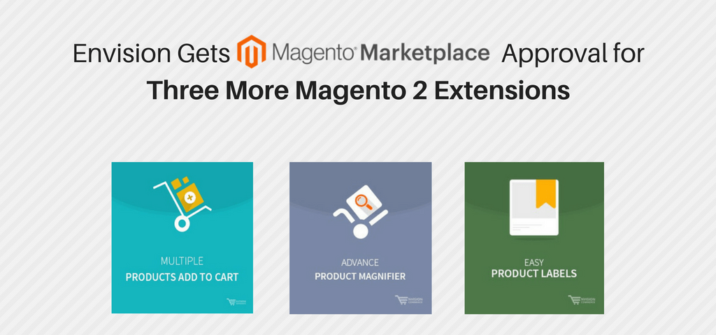 Envision Gets Magento Marketplace Approval for Three More Magento 2 Extensions