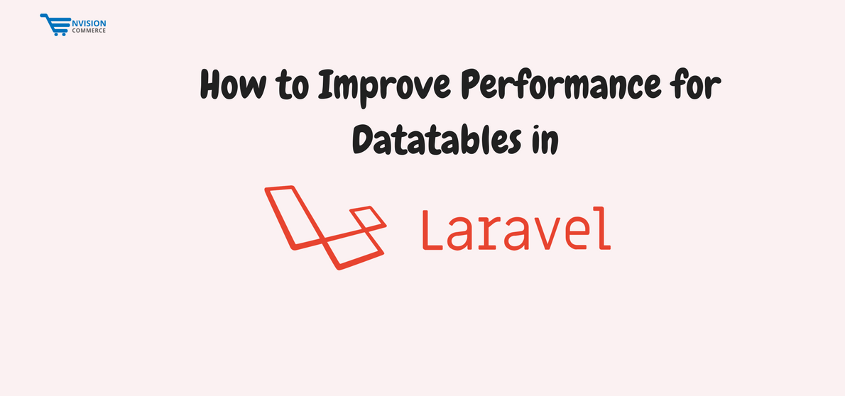 How to improve Performance for Datatables in Laravel
