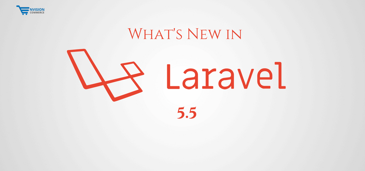 Whats new in laravel 5.5