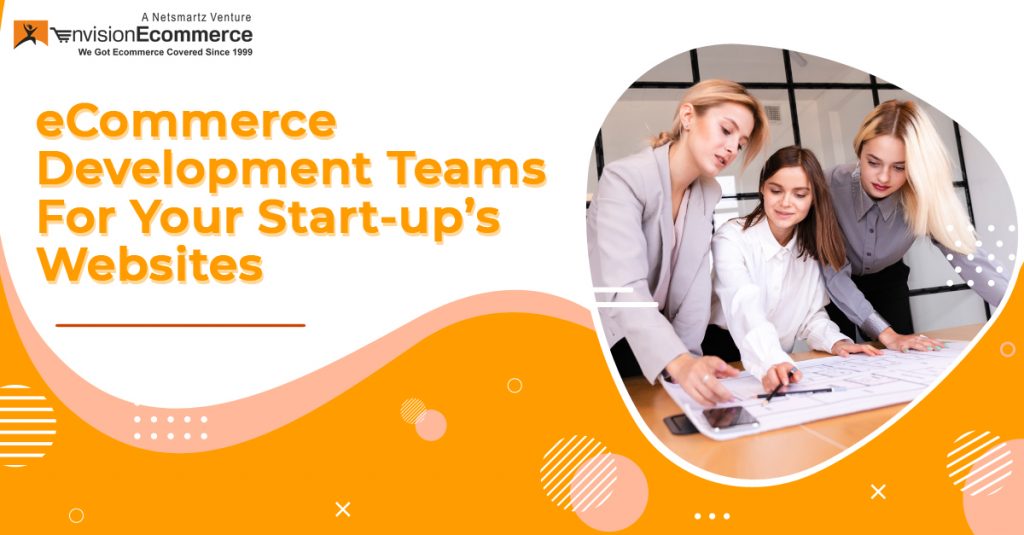 Dedicated offshore eCommerce development teams for your start-up’s websites
