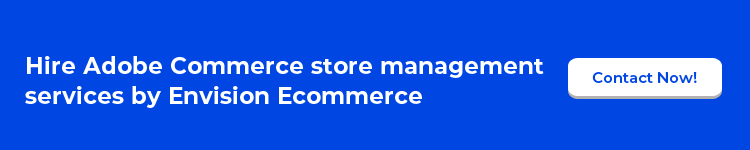 Hire Adobe Commerce store management services