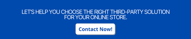 Contact us to Choose the Right Third-Party Solution for Your Online Store