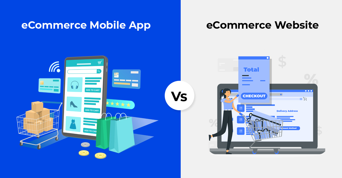 Ecommerce Website vs Mobile App What is Right for Your Online Business